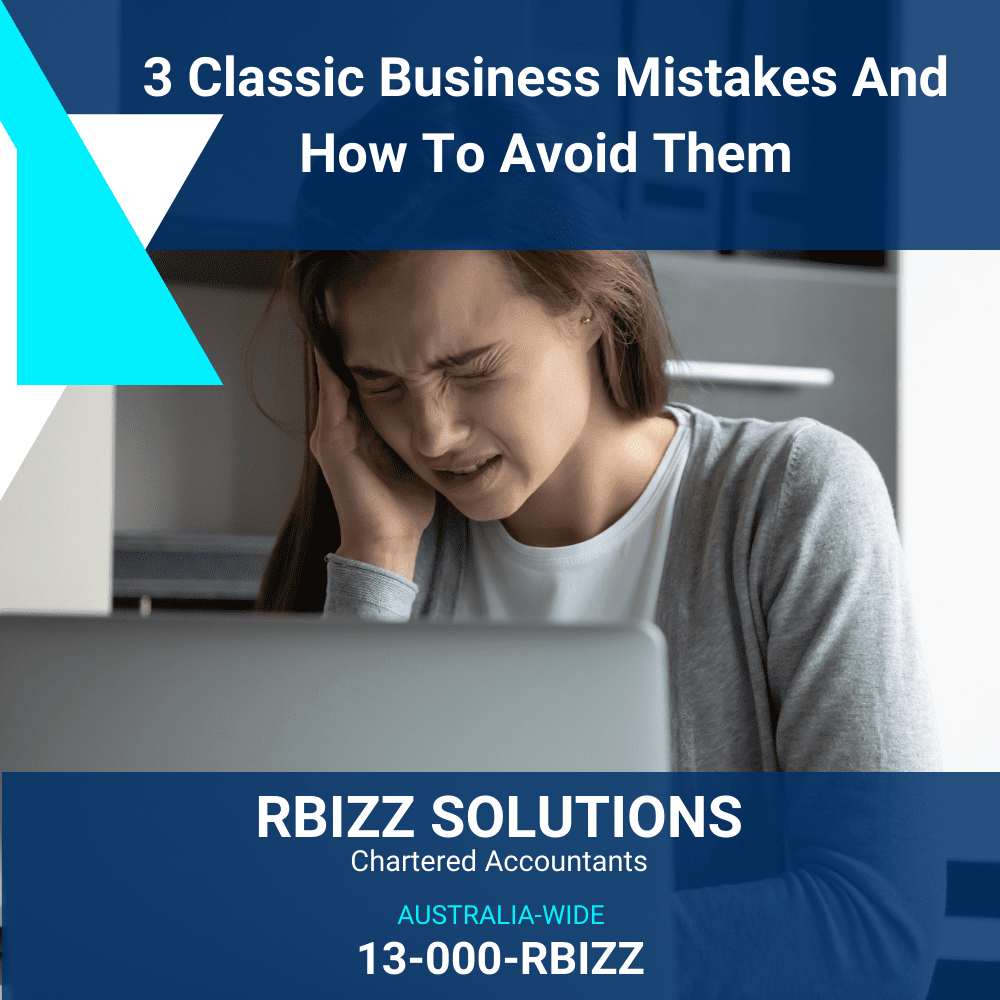 3 Classic Business Mistakes And How To Avoid Them