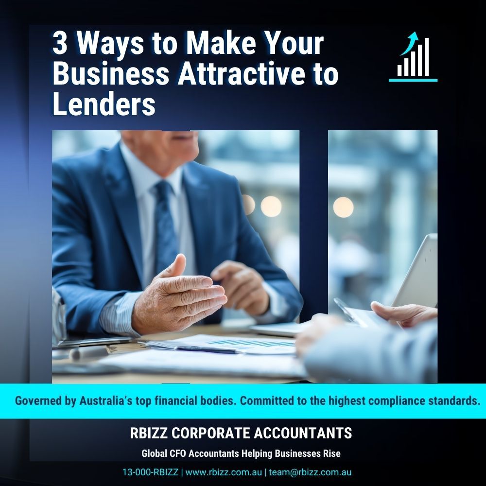 3 Ways to Make Your Business Attractive to Lenders