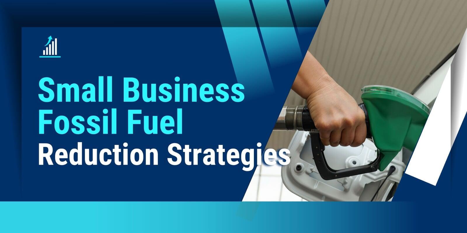 small business fossil fuel reduction strategies