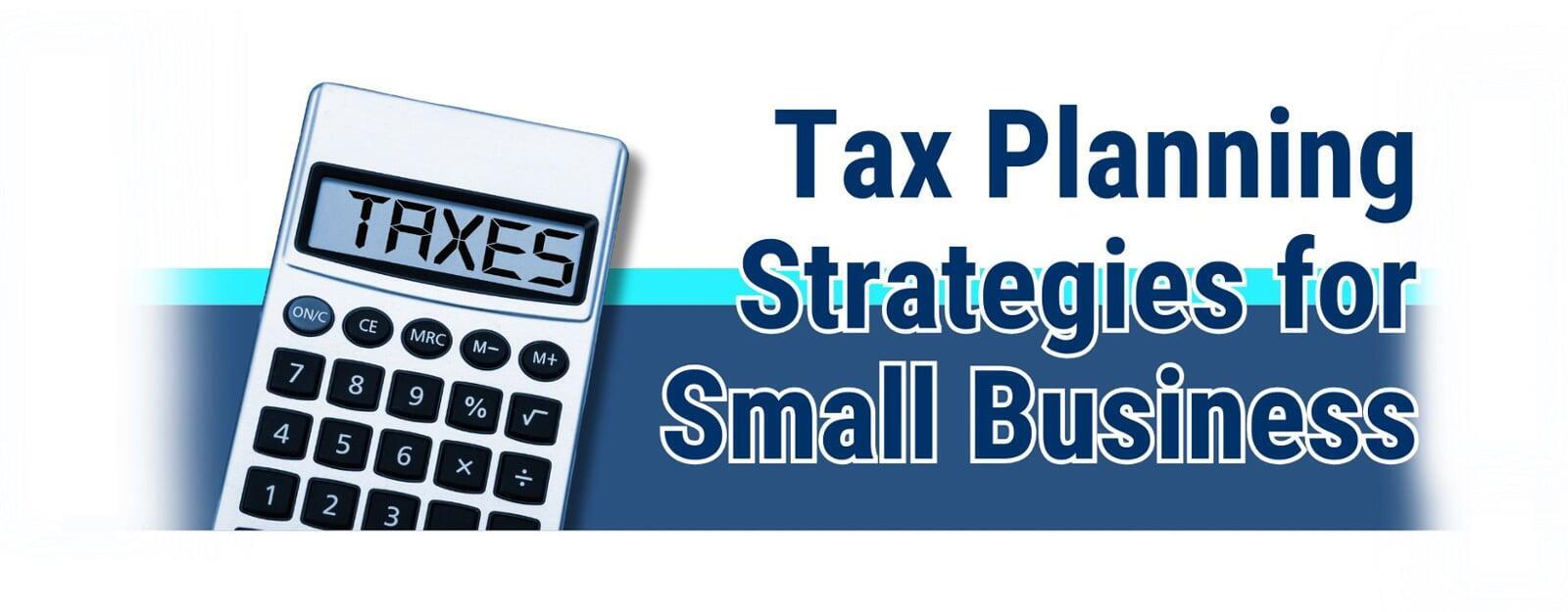 tax planning strategies for small business 2025