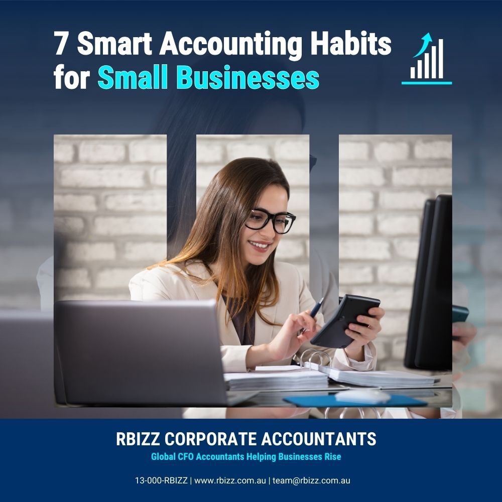 7 Smart Accounting Habits for Small Businesses