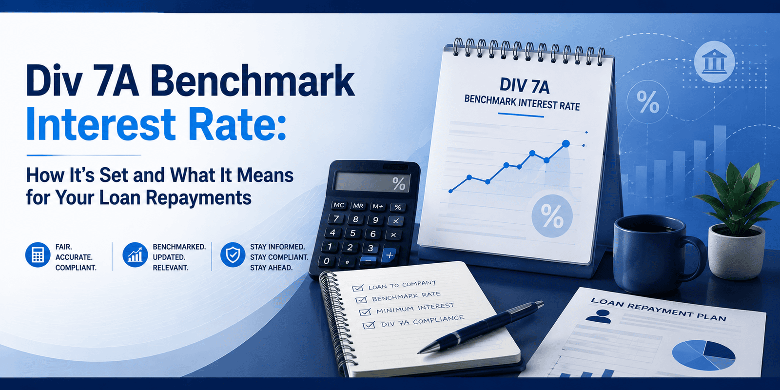 Div 7A Benchmark Interest Rate: How It's Set and What It Means for Your Loan Repayments