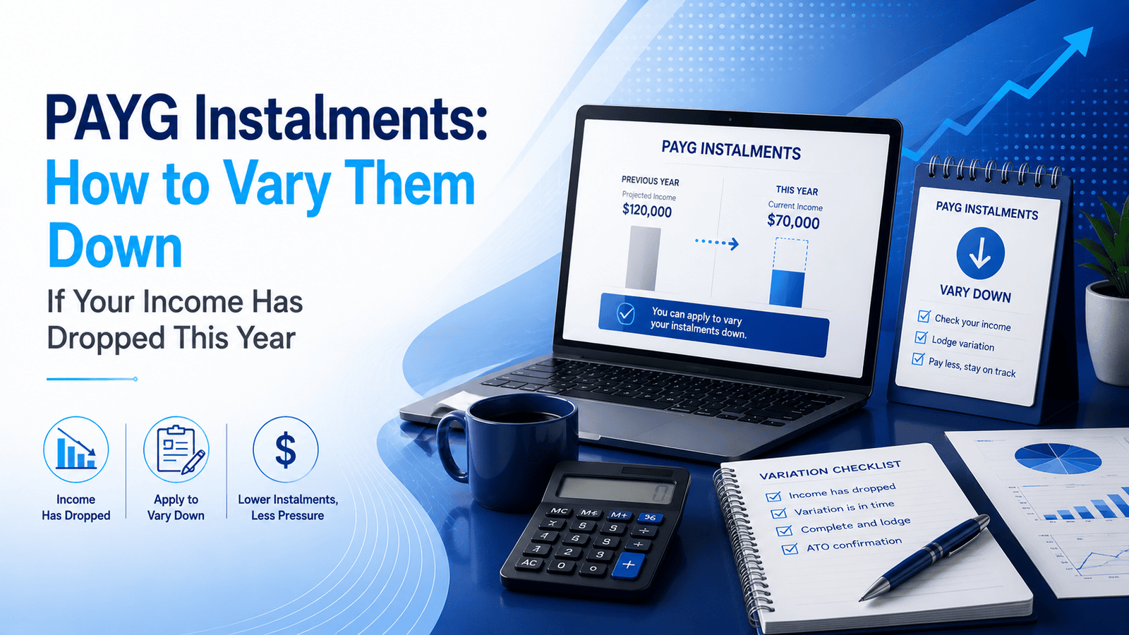 PAYG Instalments: How to Vary Them Down If Your Income Has Dropped This Year