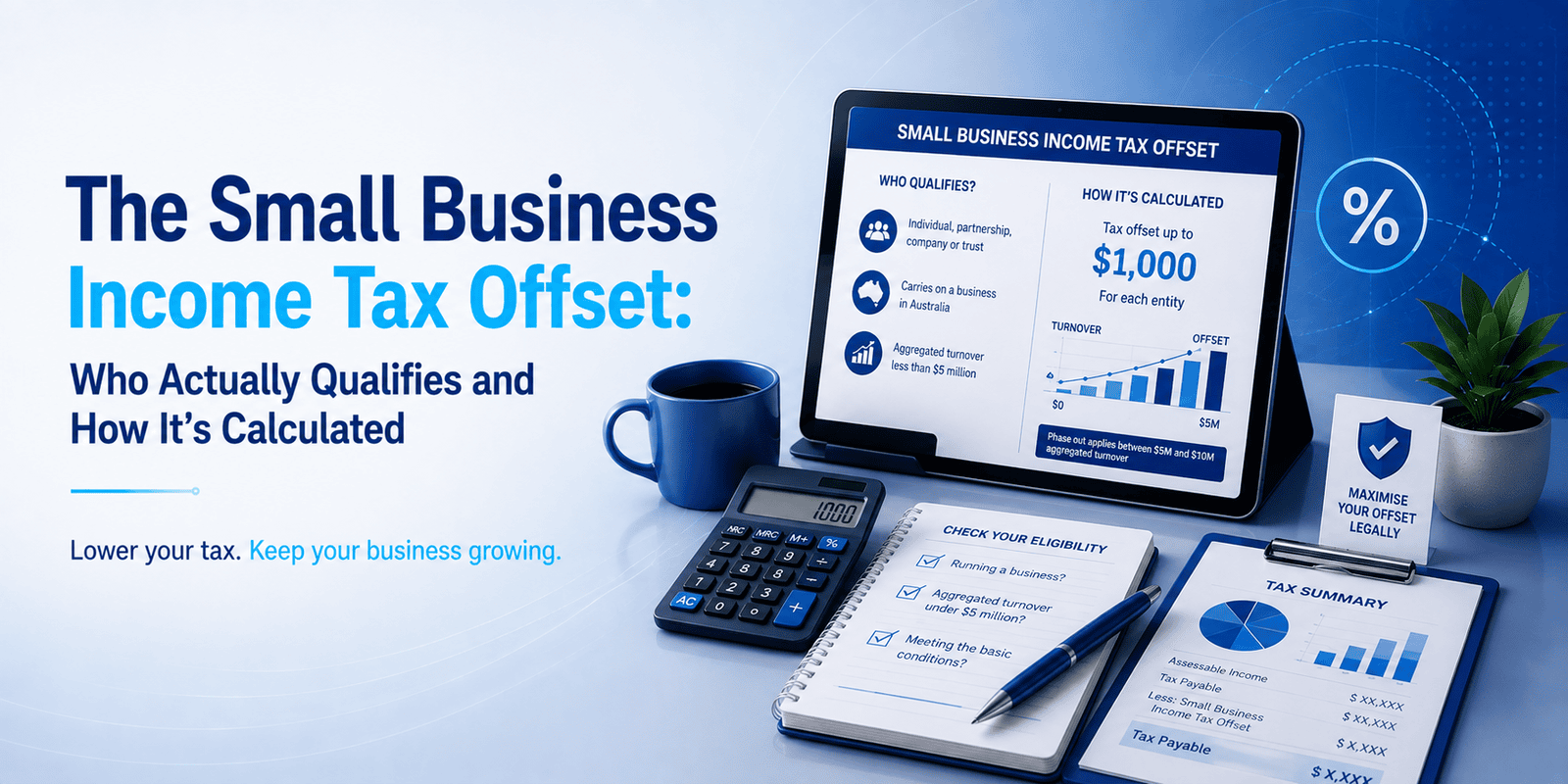 The Small Business Income Tax Offset: Who Actually Qualifies and How It's Calculated