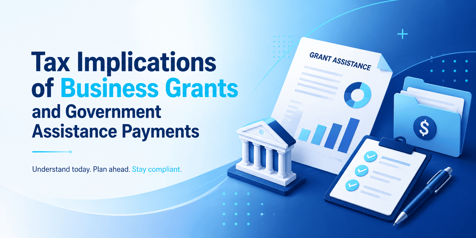 Tax Implications of Business Grants and Government Assistance Payments
