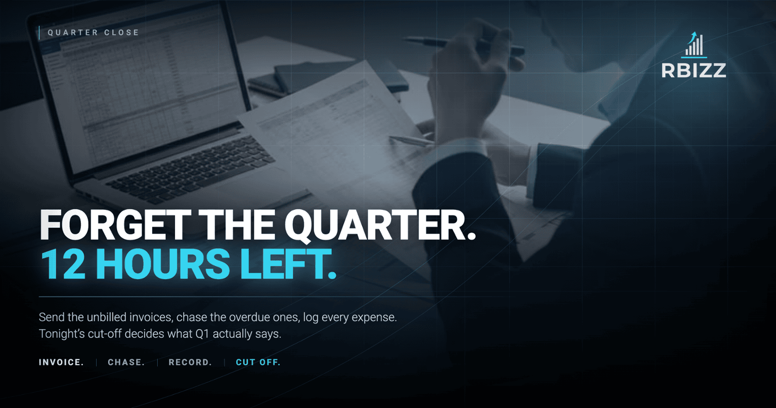 Today's the Last Day of Q1 — Here's What to Do With the Next 12 Hours, Not the Next 12 Weeks