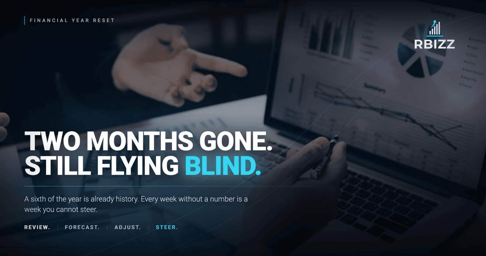 You're Two Months Into the Financial Year and Probably Haven't Looked at a Single Number Yet