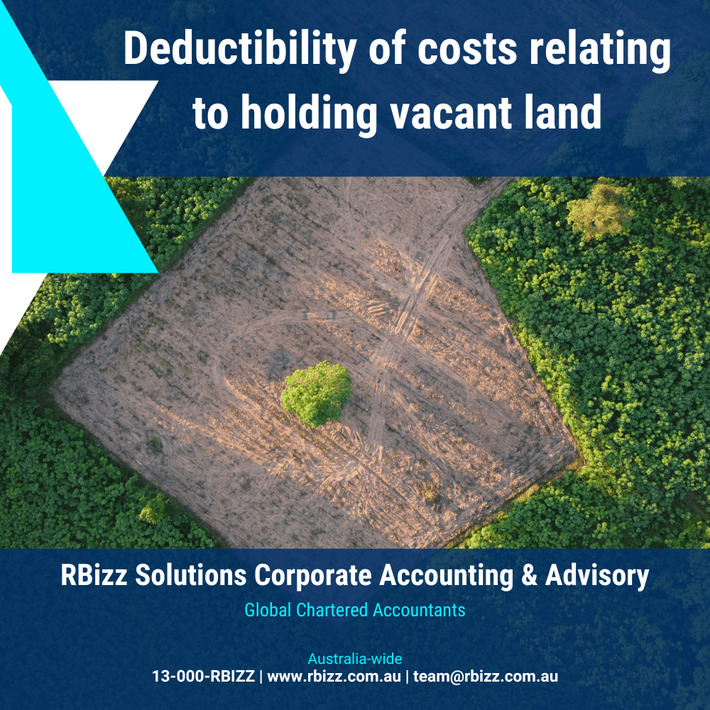 ATO finalises guidance on the deductibility of costs relating to holding vacant land