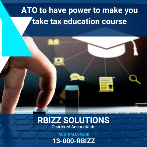 ATO to have power to make you take tax education course