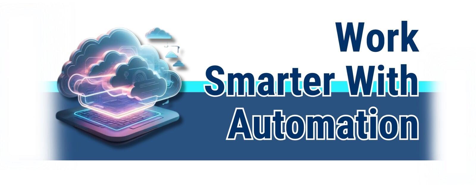 Automation can ease your business workload