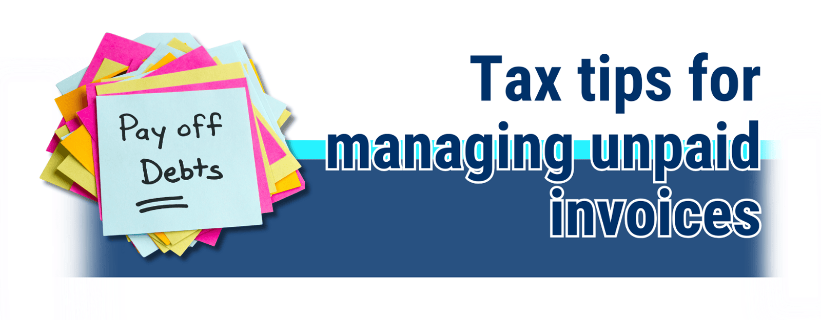 Avoid Paying Tax on Uncollected Debts