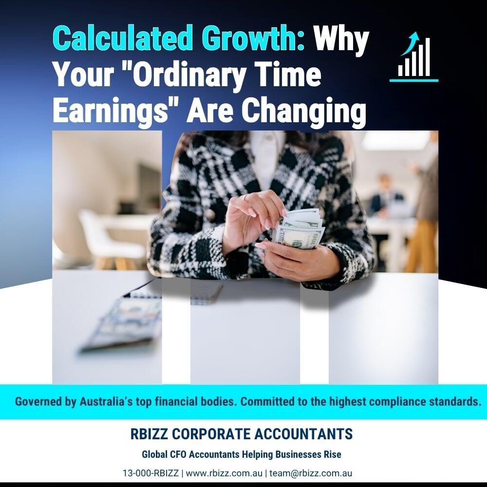 Calculated Growth: Why Your "Ordinary Time Earnings" Are Changing