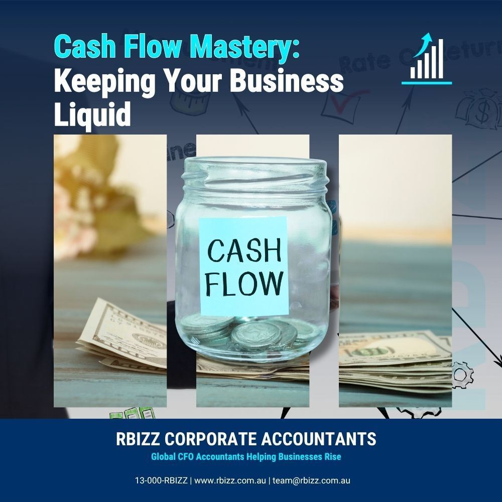 Cash Flow Mastery: Keeping Your Business Liquid
