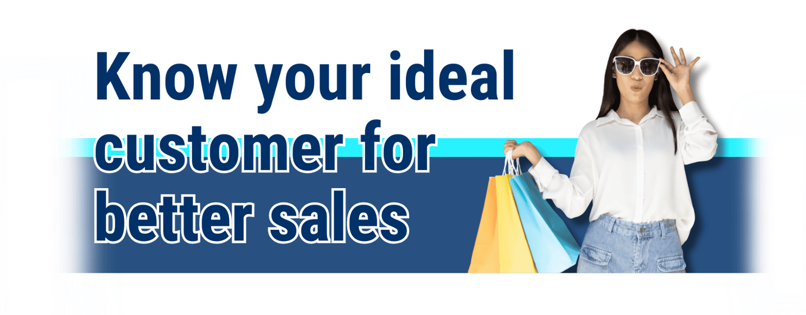 Know your ideal customer for better sales