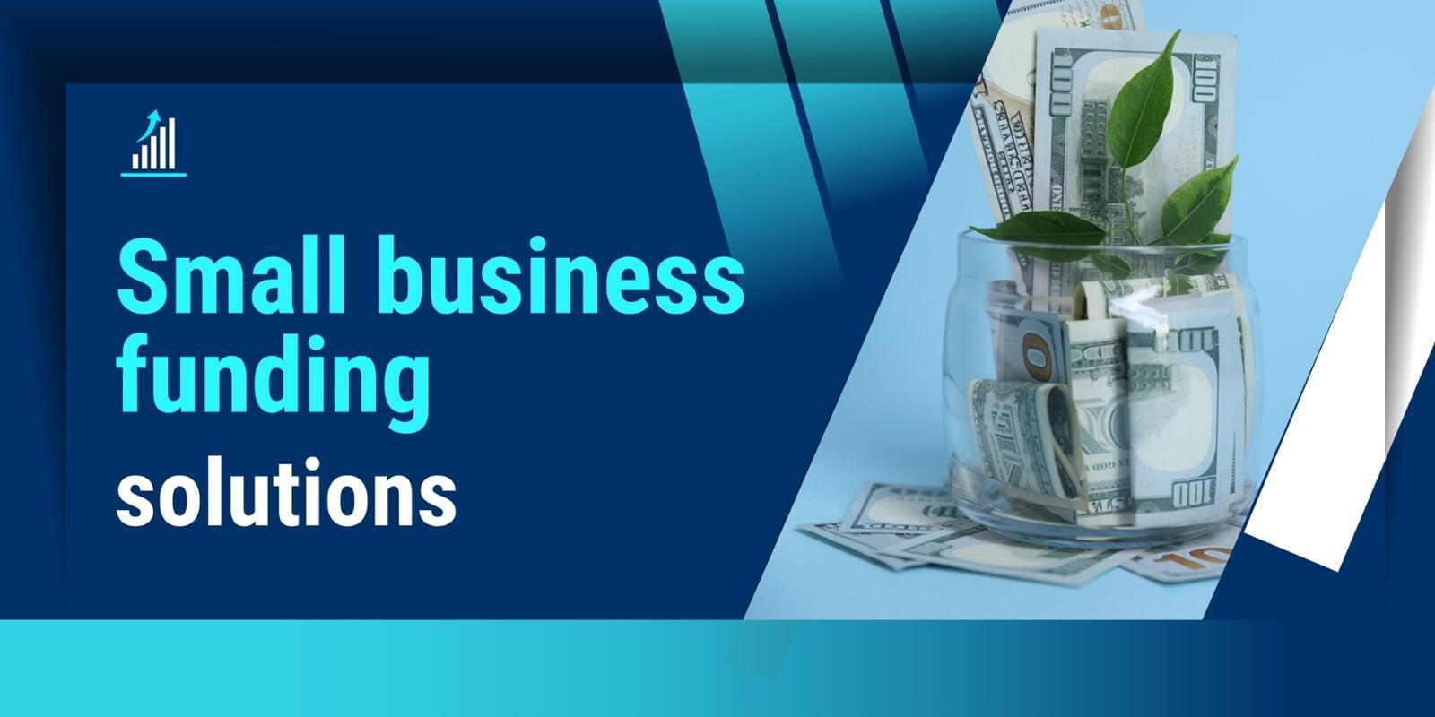small business funding solutions