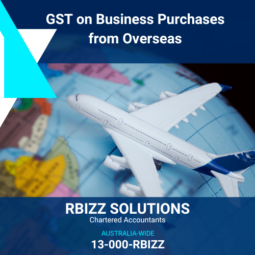 GST on Business Purchases from Overseas