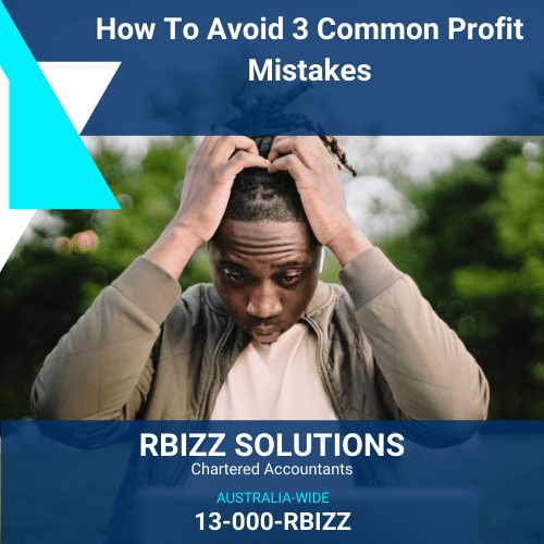 How To Avoid 3 Common Profit Mistakes