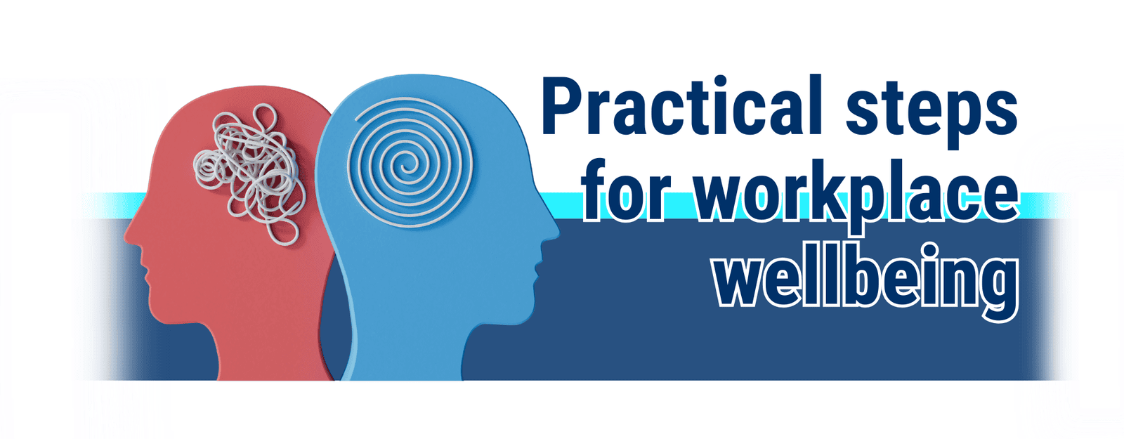 Practical steps for workplace wellbeing