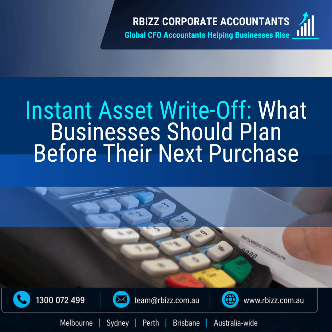 Instant Asset Write-Off: What Businesses Should Plan Before Their Next Purchase