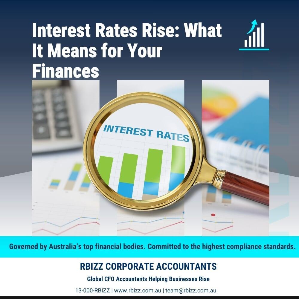 Interest Rates Rise: What It Means for Your Finances