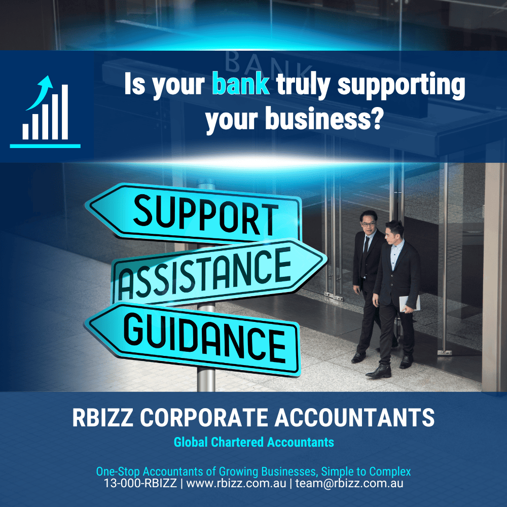 Is your bank truly supporting your business?
