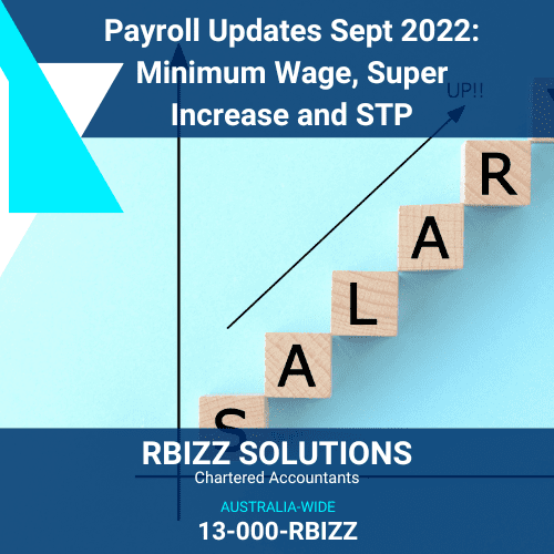 Payroll Updates Sept 2022: Minimum Wage, Super Increase and STP