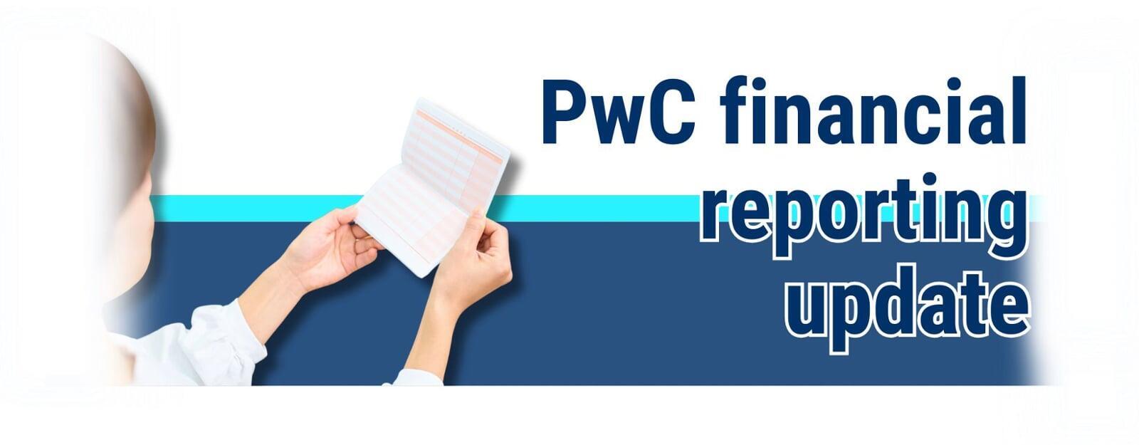 PwC financial reporting update 2025