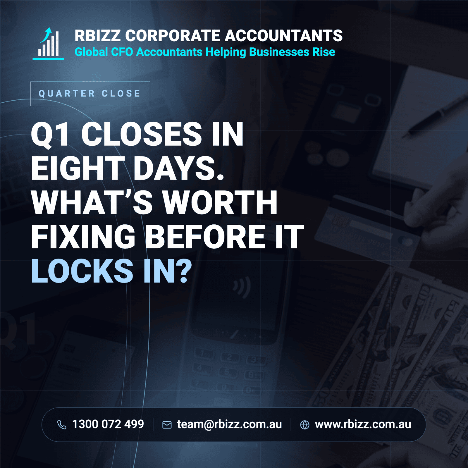 Q1 of This Financial Year Closes in Eight Days — Here's What's Worth Fixing Before It Locks In