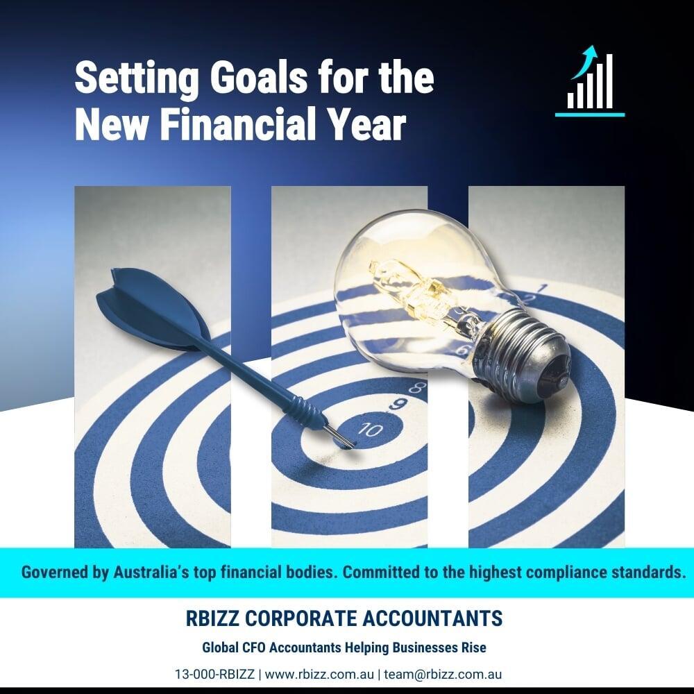 Setting Goals for the New Financial Year | RBizz Corporate Accountants