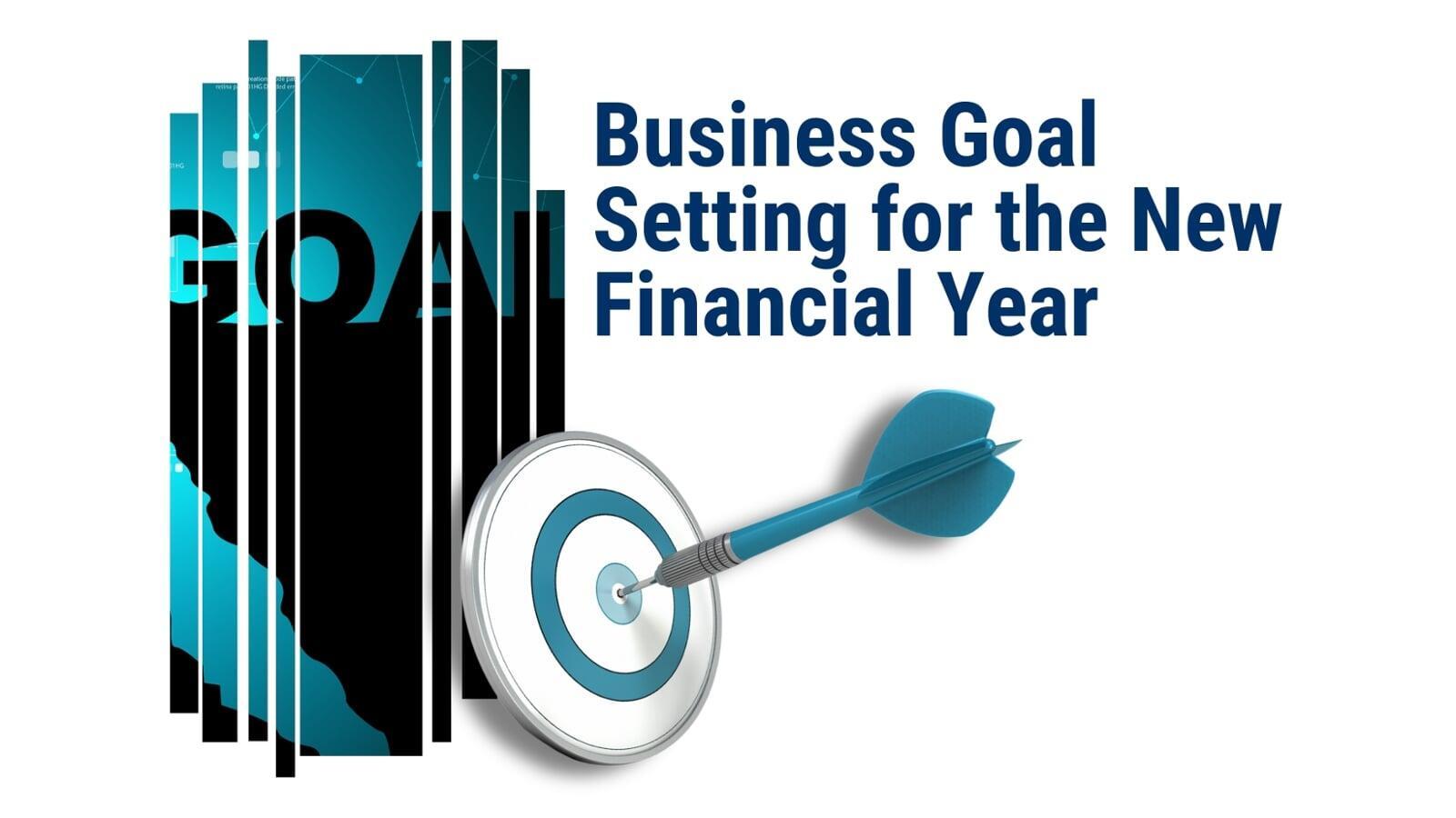 business goal setting for the new financial year