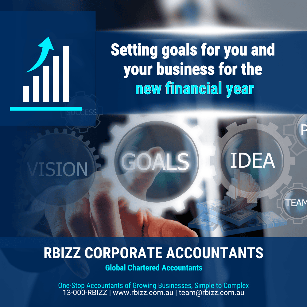 Setting goals for you and your business for the new financial year