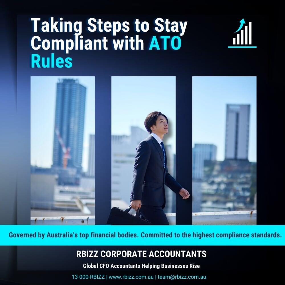 Taking Steps to Stay Compliant with ATO Rules
