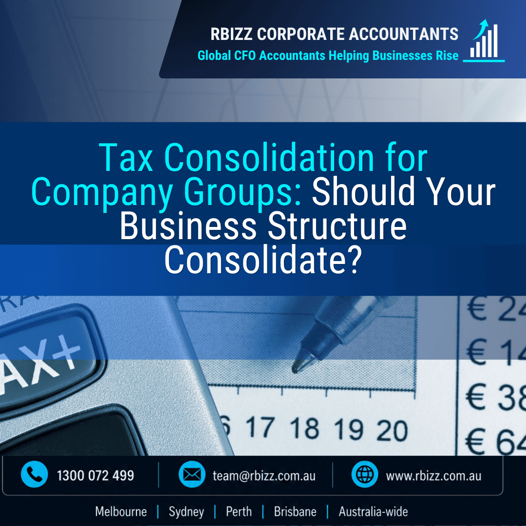 Tax Consolidation for Company Groups: Should Your Business Structure Consolidate?