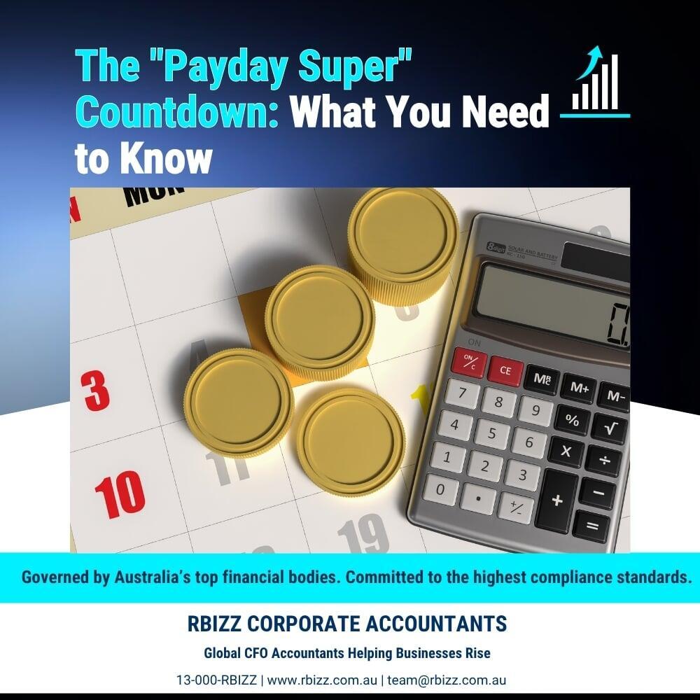 The "Payday Super" Countdown: What You Need to Know