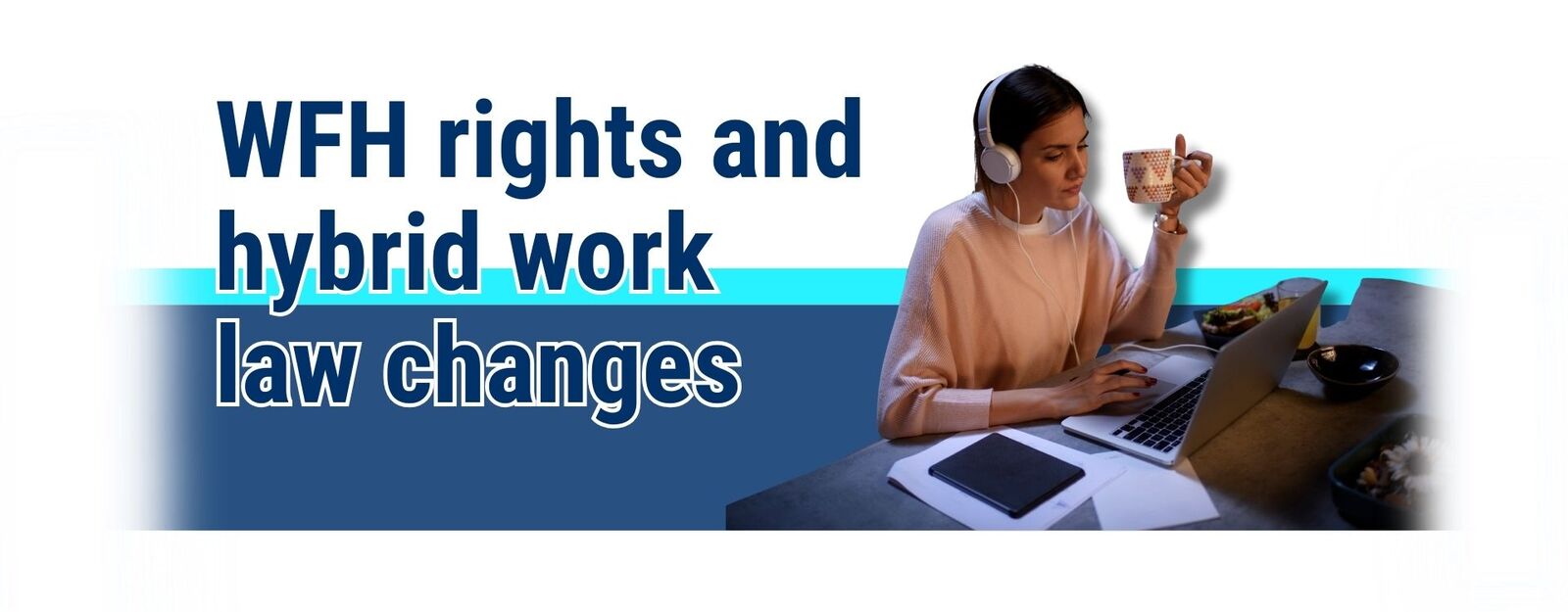 WFH rights and hybrid work law changes