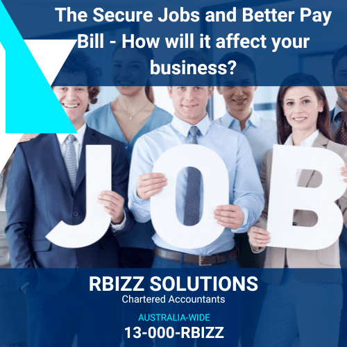 The Secure Jobs and Better Pay Bill - How will it affect your business?