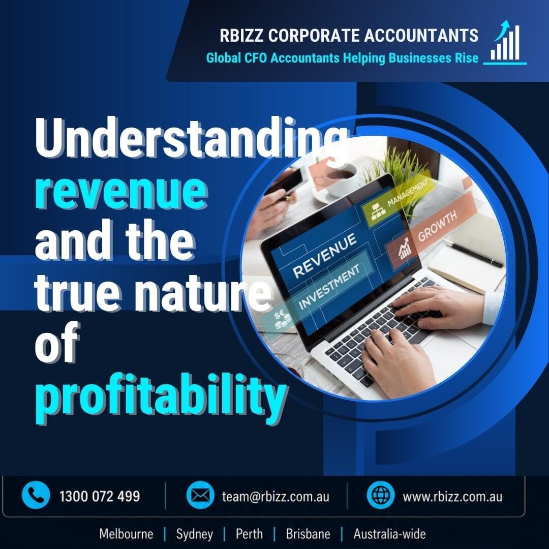 Understanding revenue and the true nature of profitability