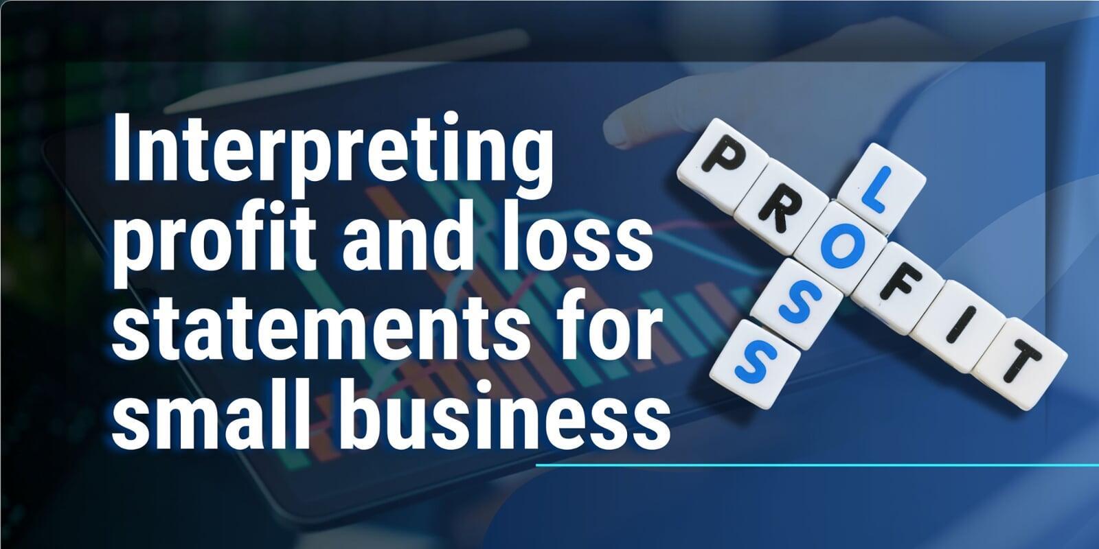 interpreting profit and loss statements for small business