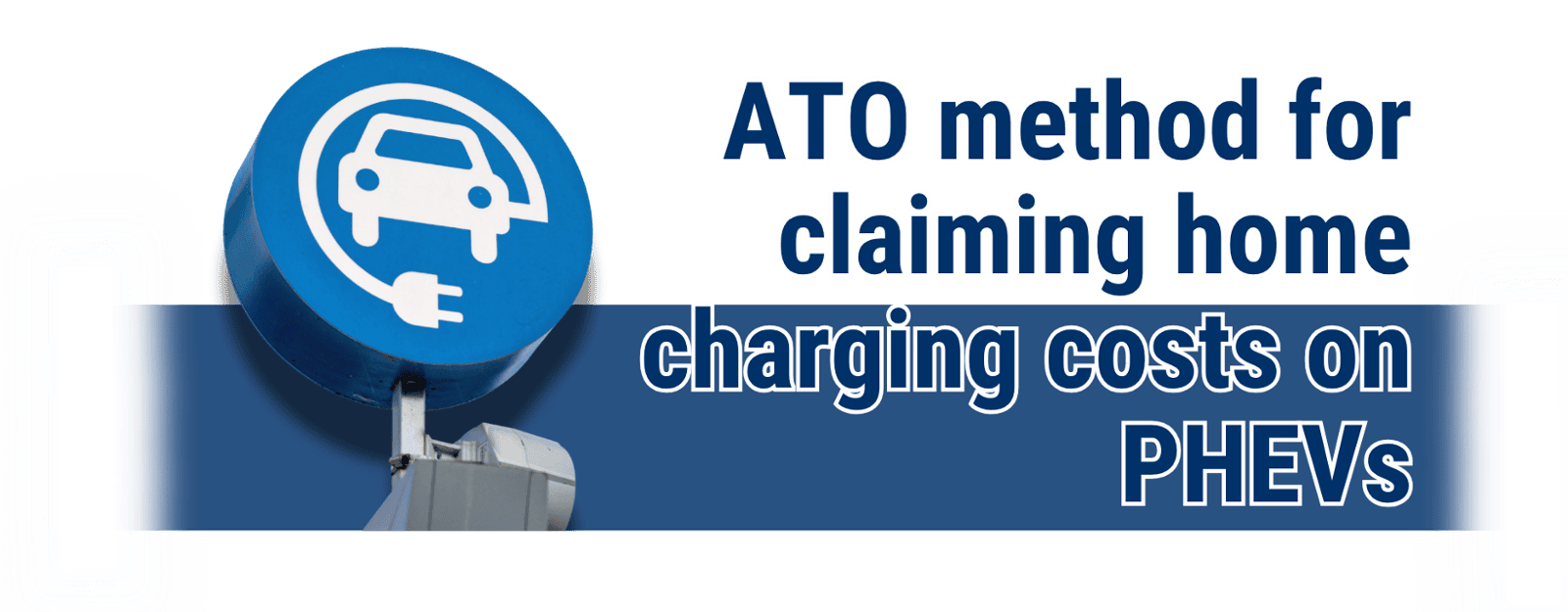 Updated guidance on home charging expenses for plug-in hybrid vehicles