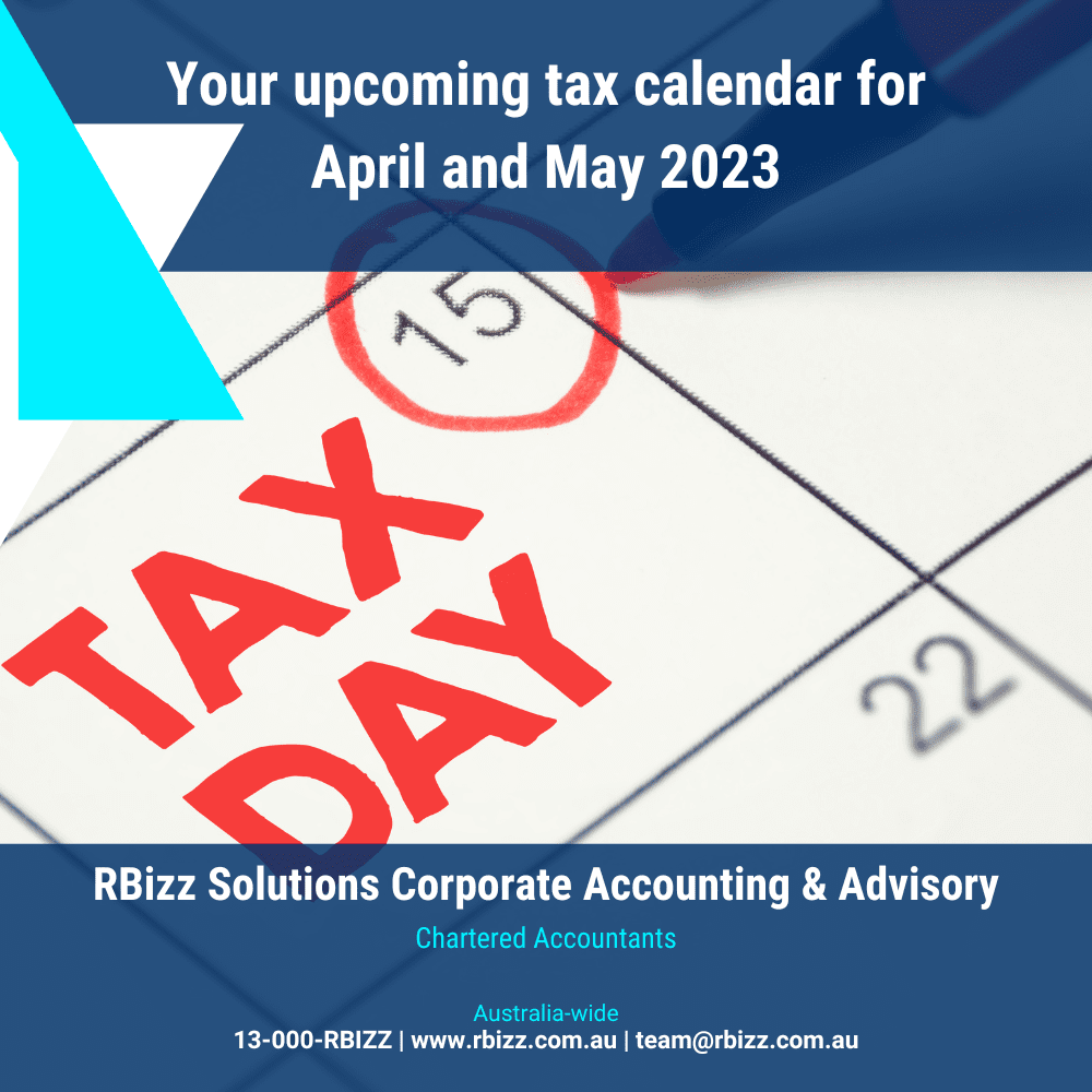 Your upcoming tax calendar for April and May 2023
