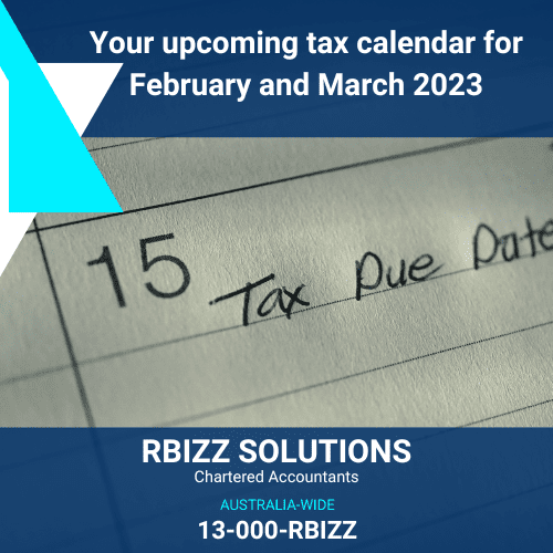 Your upcoming tax calendar for February and March 2023